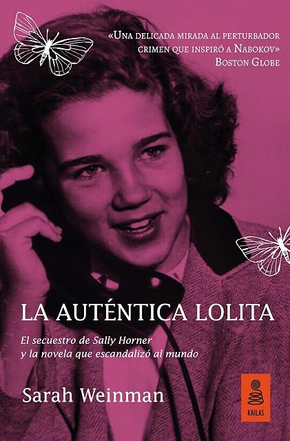 Portada de La Autentica Lolita: El Secuestro de Sally Horner y la Novela Que Esca
