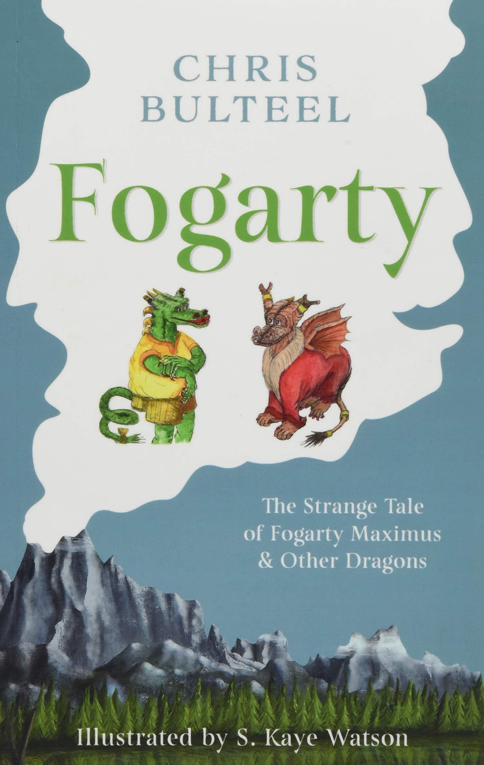 Fogarty: The Strange Tale of Fogarty Maximus and Other Dragons