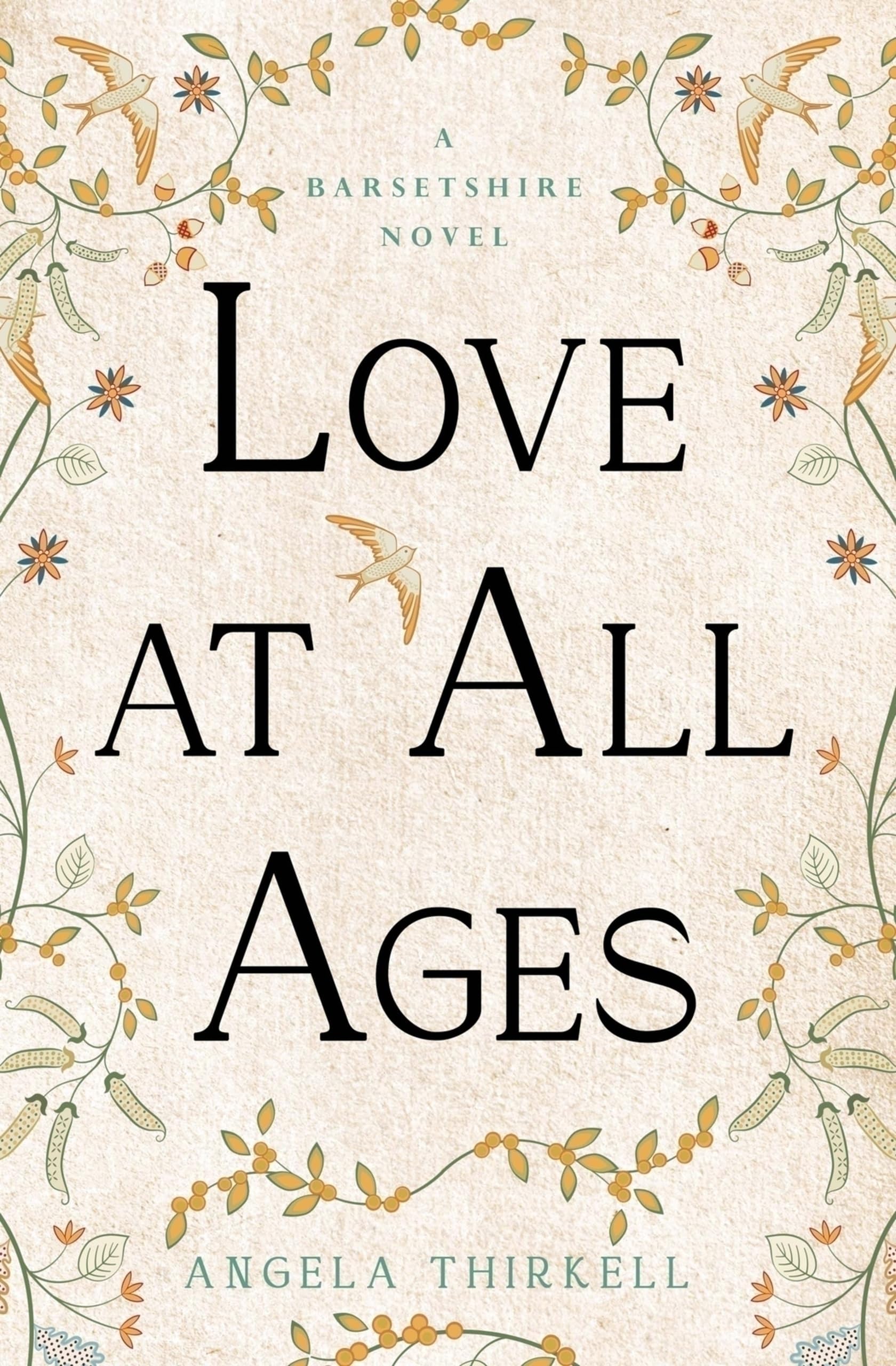 Love at All Ages: Volume 28 (The Barsetshire Novels)