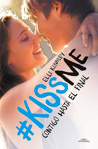 Contigo hasta el final (#KissMe 4) (Sin límites)