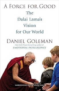 A Force for Good: The Dalai Lama's Vision for Our World