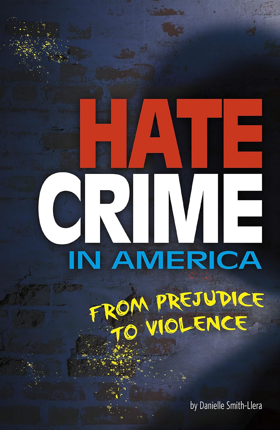 Hate Crime in America (Informed!)