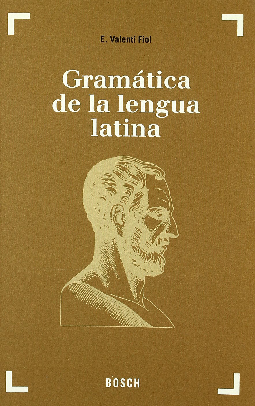 Gramática de la lengua latina: Morfología y nociones de sintaxis