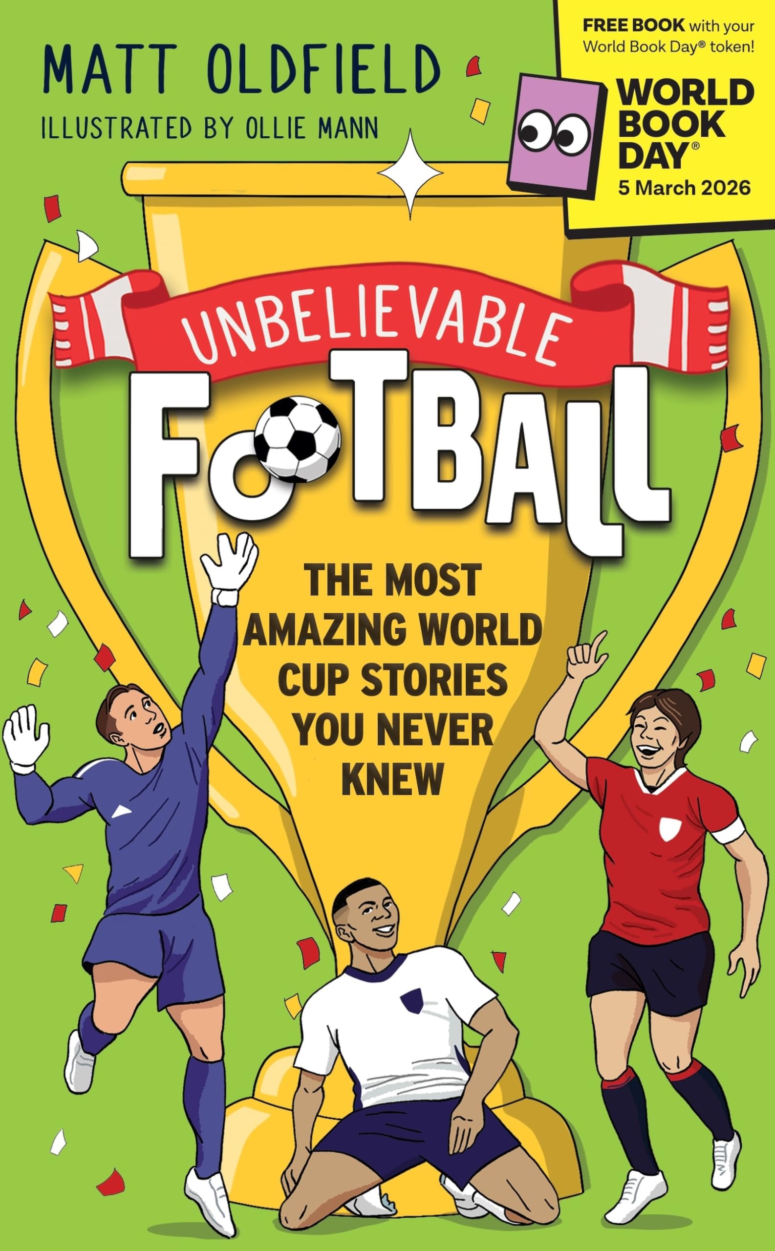B&Q -  Unbelievable Football: The Most Amazing World Cup Stories You Never Knew: World Book Day 2026