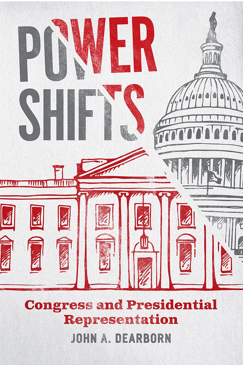 Power Shifts: Congress and Presidential Representation (Chicago Studies in American Politics)      Paperback – September 10, 2021