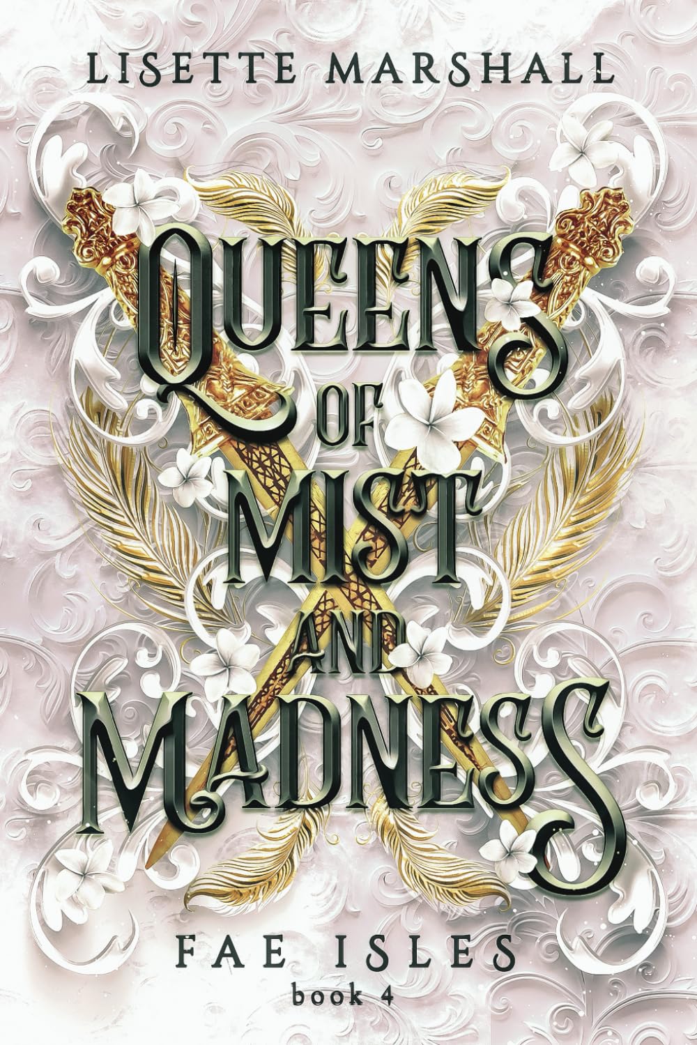 Queens of Mist and Madness: A Steamy Fae Fantasy Romance: 4 (Fae Isles)
