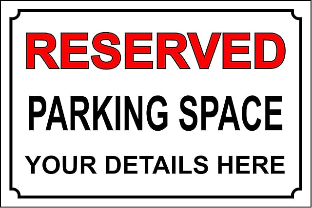 Personalised 12 X 8" Reserved Parking Space Sign - 1.2mm Rigid Plastic 300mm x 200mm