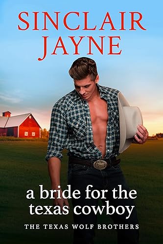 A Bride for the Texas Cowboy A Second Chance Western Romance (The Texas Wolf Brothers Book 2)