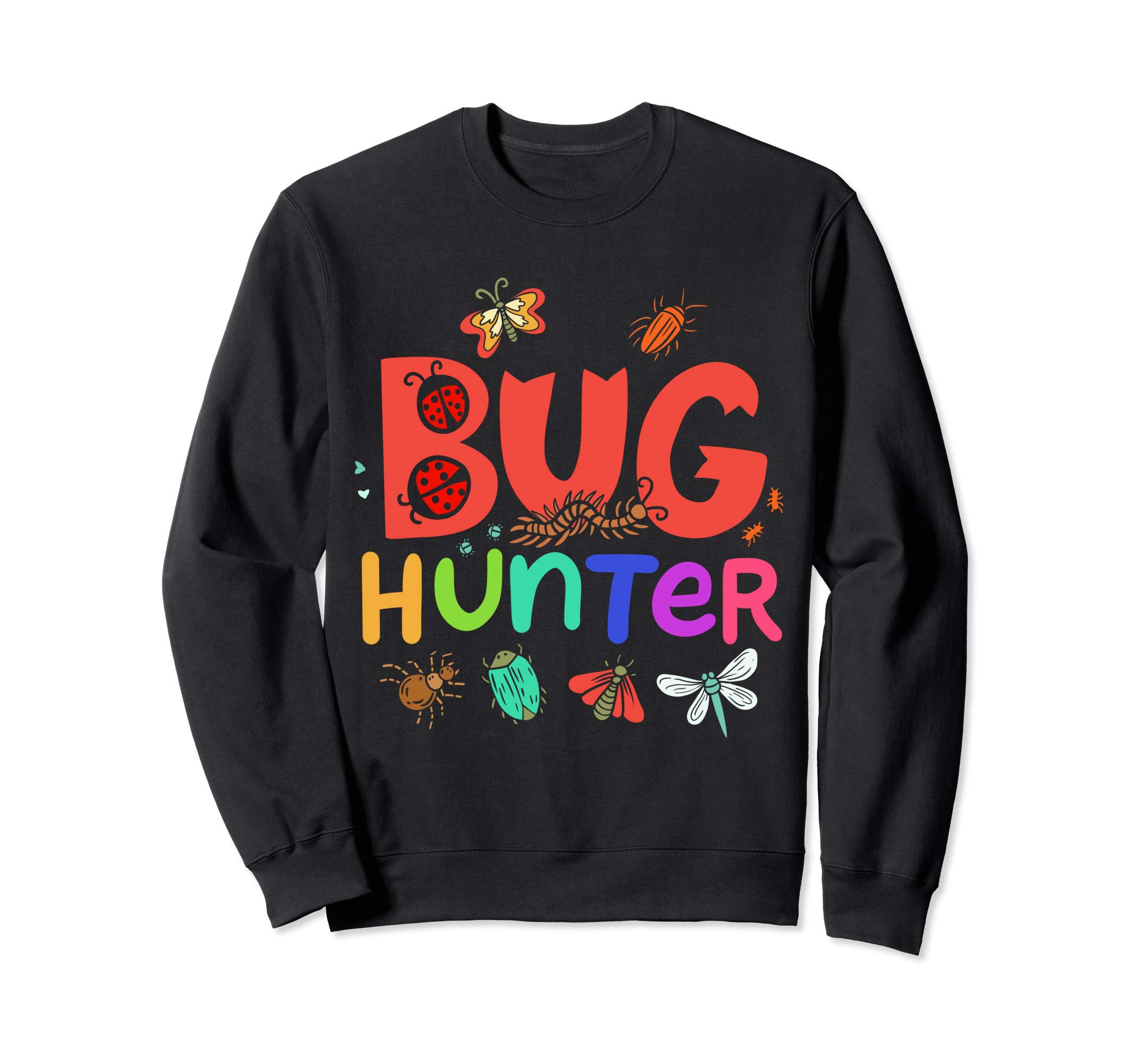 Bug Insect Gift for Bug Hunters and Entomologists Sweatshirt