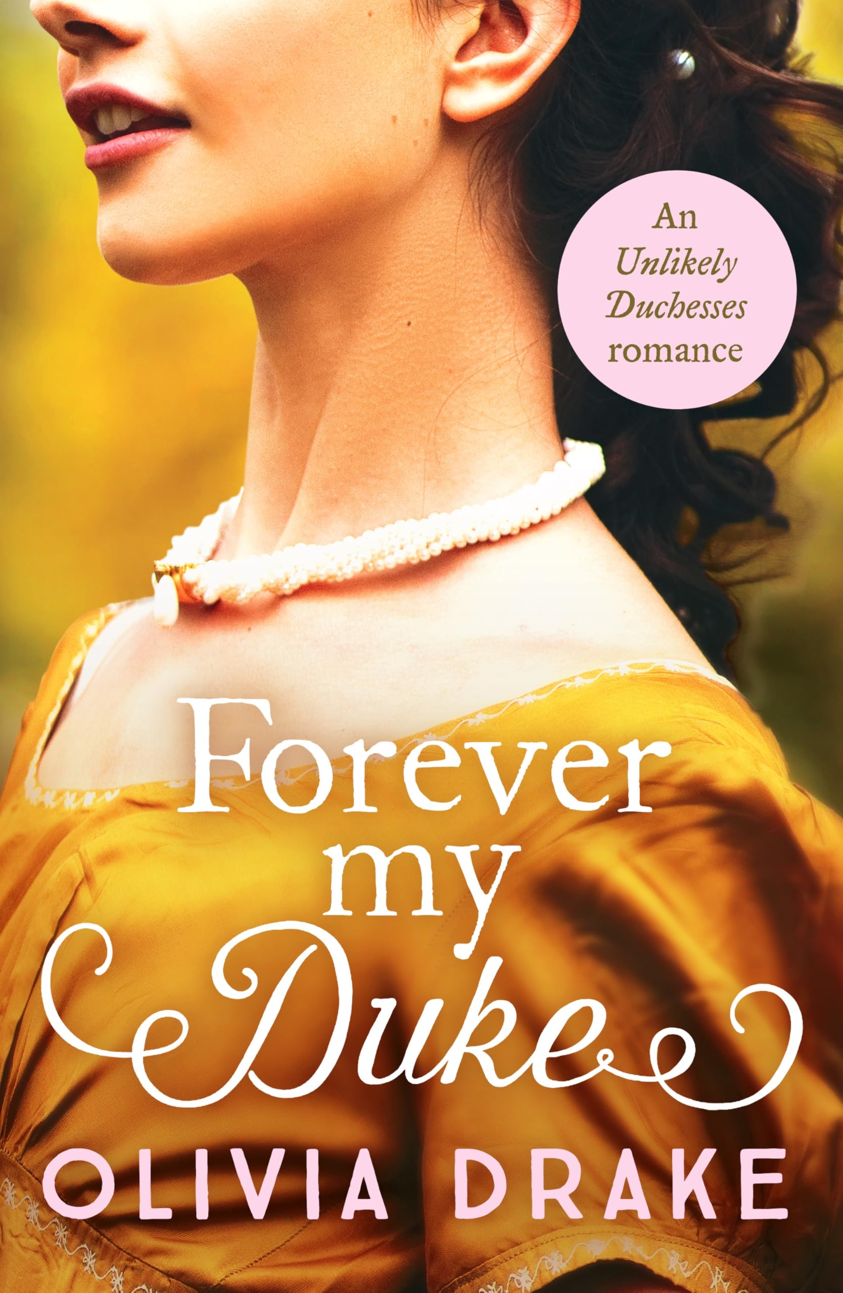 Forever My Duke: A gorgeous historical Regency romance by Olivia Drake PAPERBACK