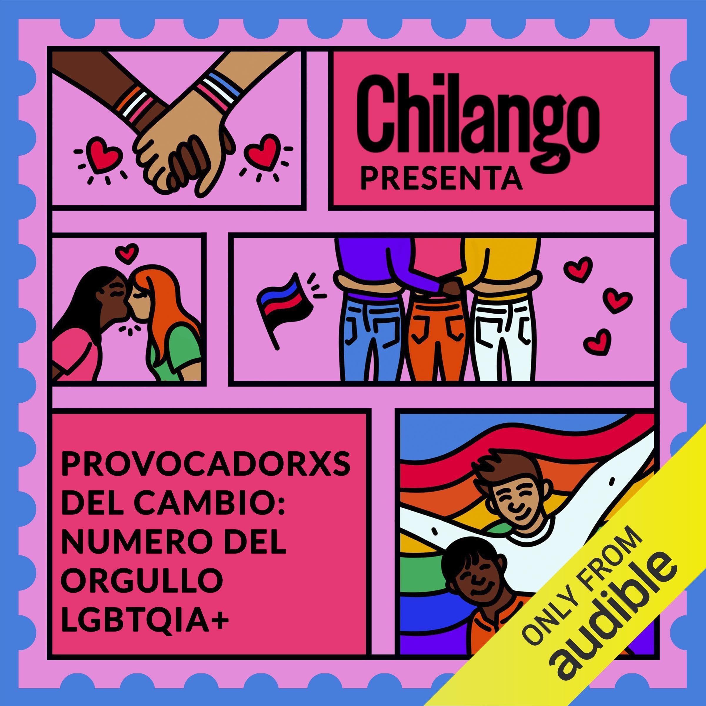 Provocadorxs del cambio: número del Orgullo LGBTQIA+ [Changemakers: LGBTQIA+ Pride Issue]