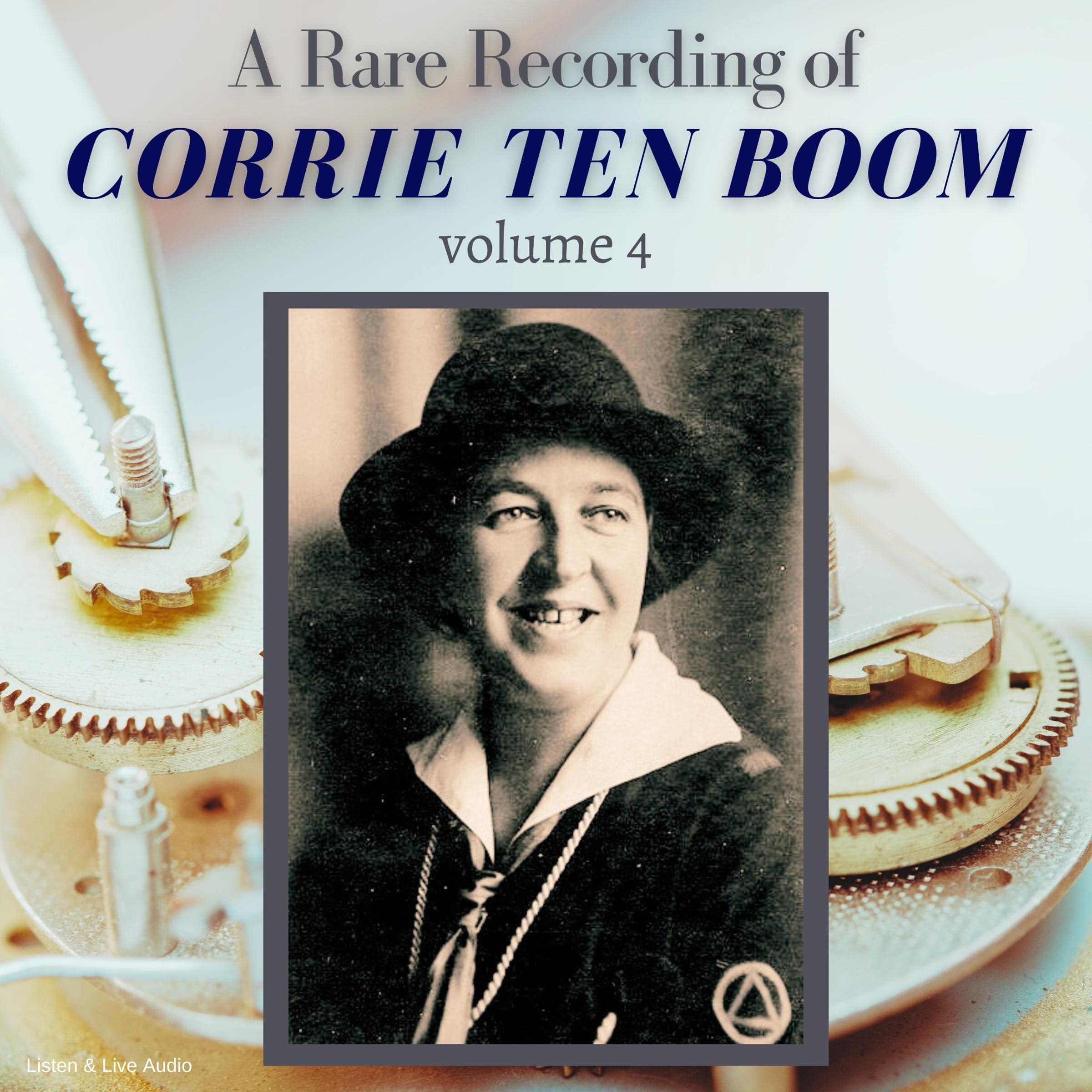 A Rare Recording of Corrie ten Boom, Vol. 4