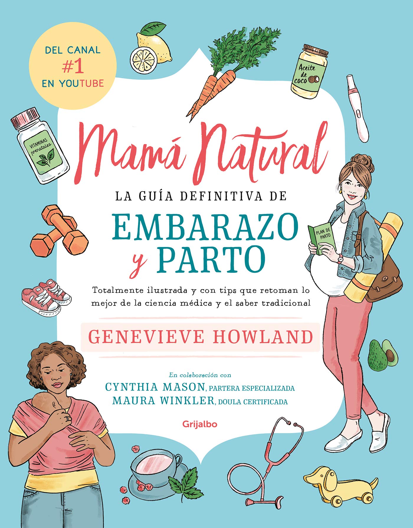 Mamá natural: La guía definitiva de embarazo y parto (Spanish Edition)