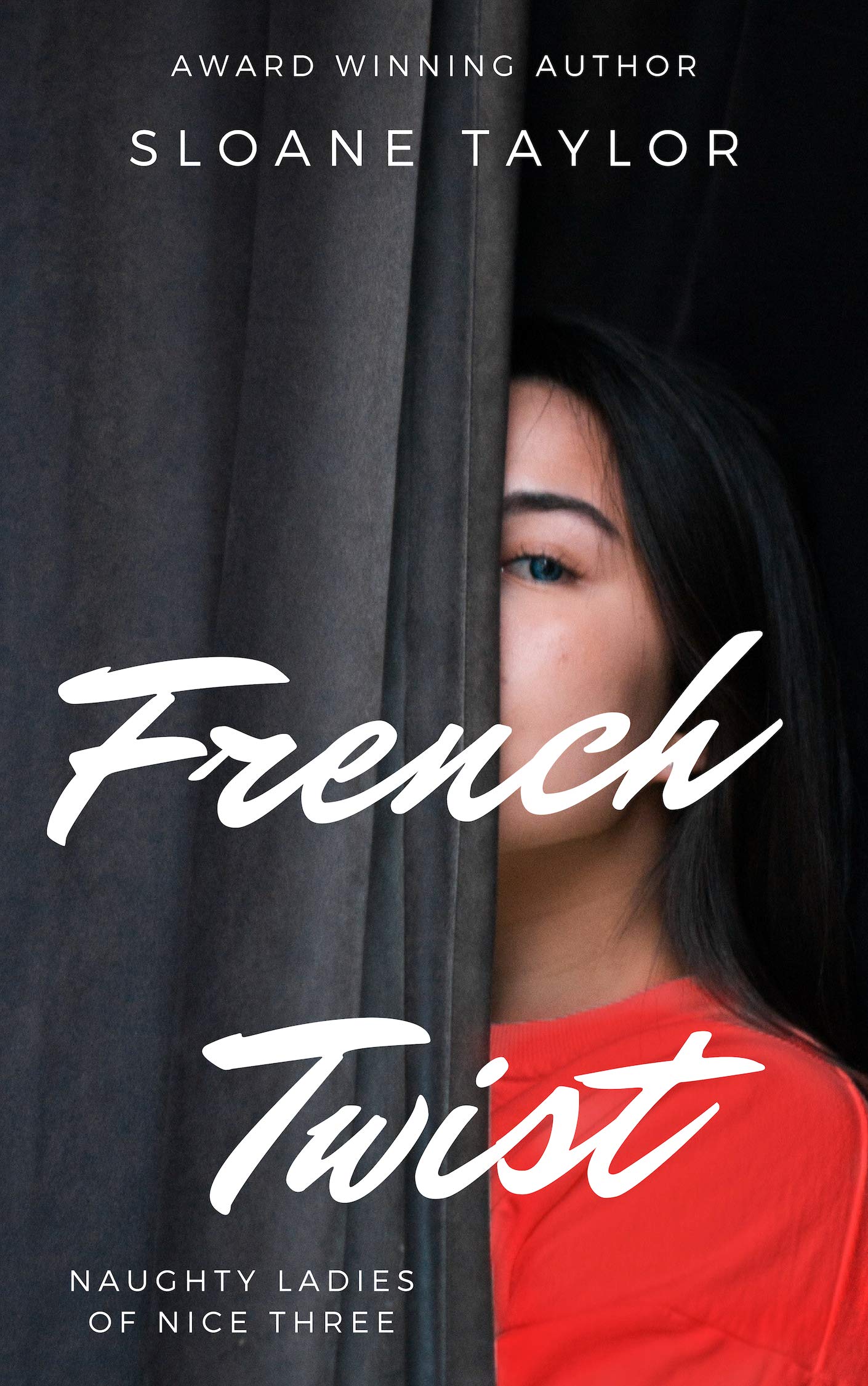 French Twist (Naughty Ladies of Nice Book 3)