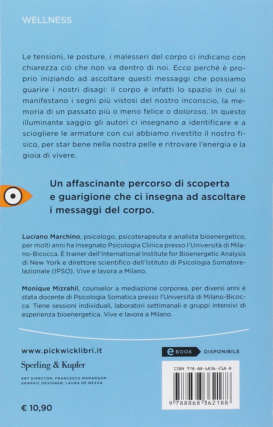 Il corpo non mente. Comprendere se stessi e gli altri per vivere meglio