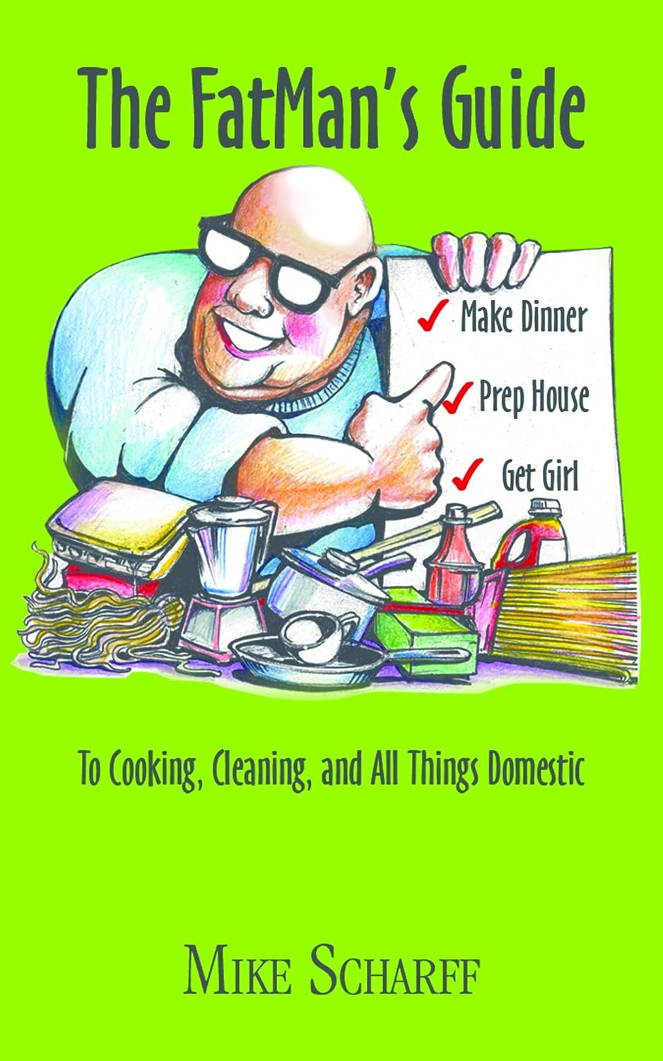 The Fatman's Guide to Cooking, Cleaning, and All Things Domestic      Kindle Edition