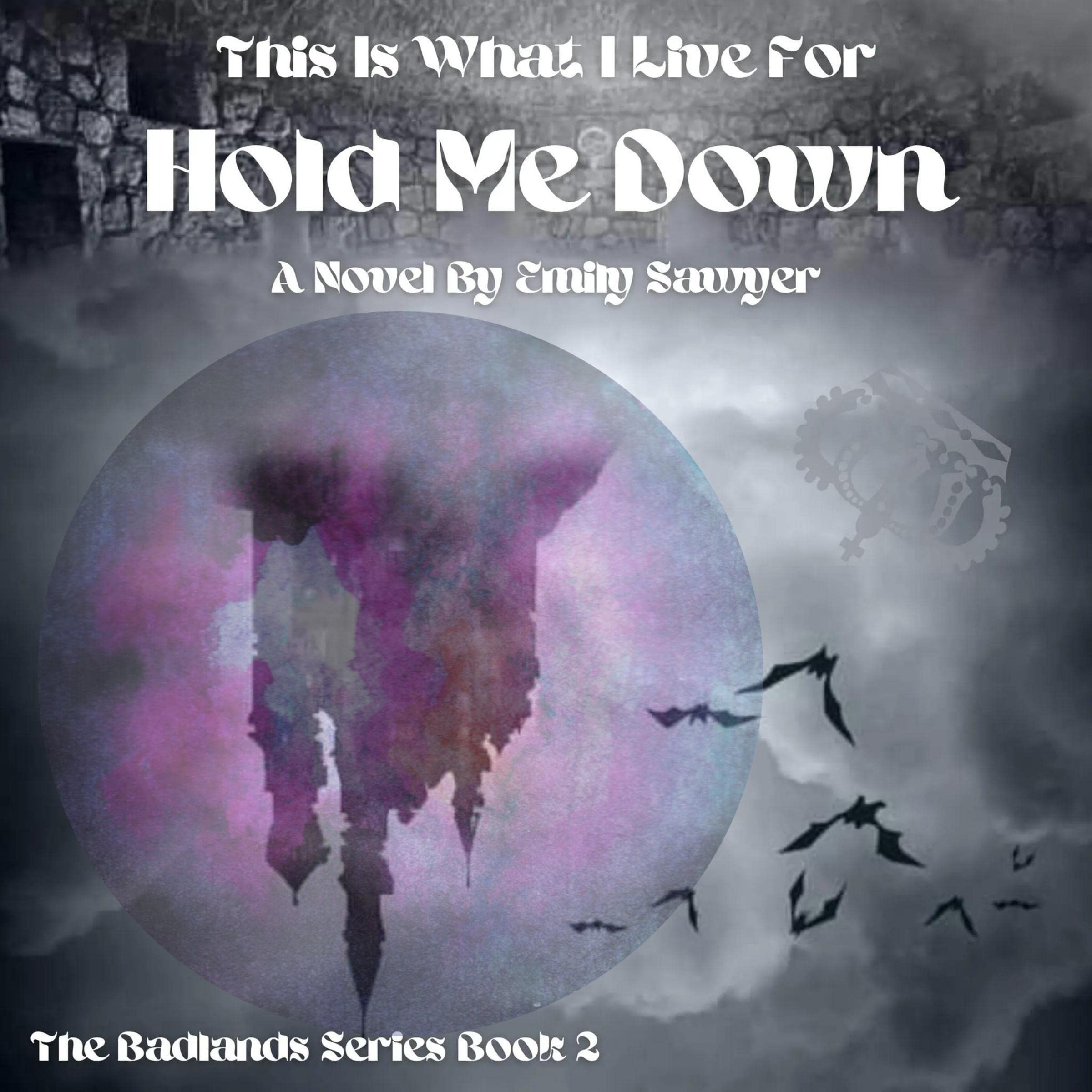 Hold Me Down: This Is What I Live For