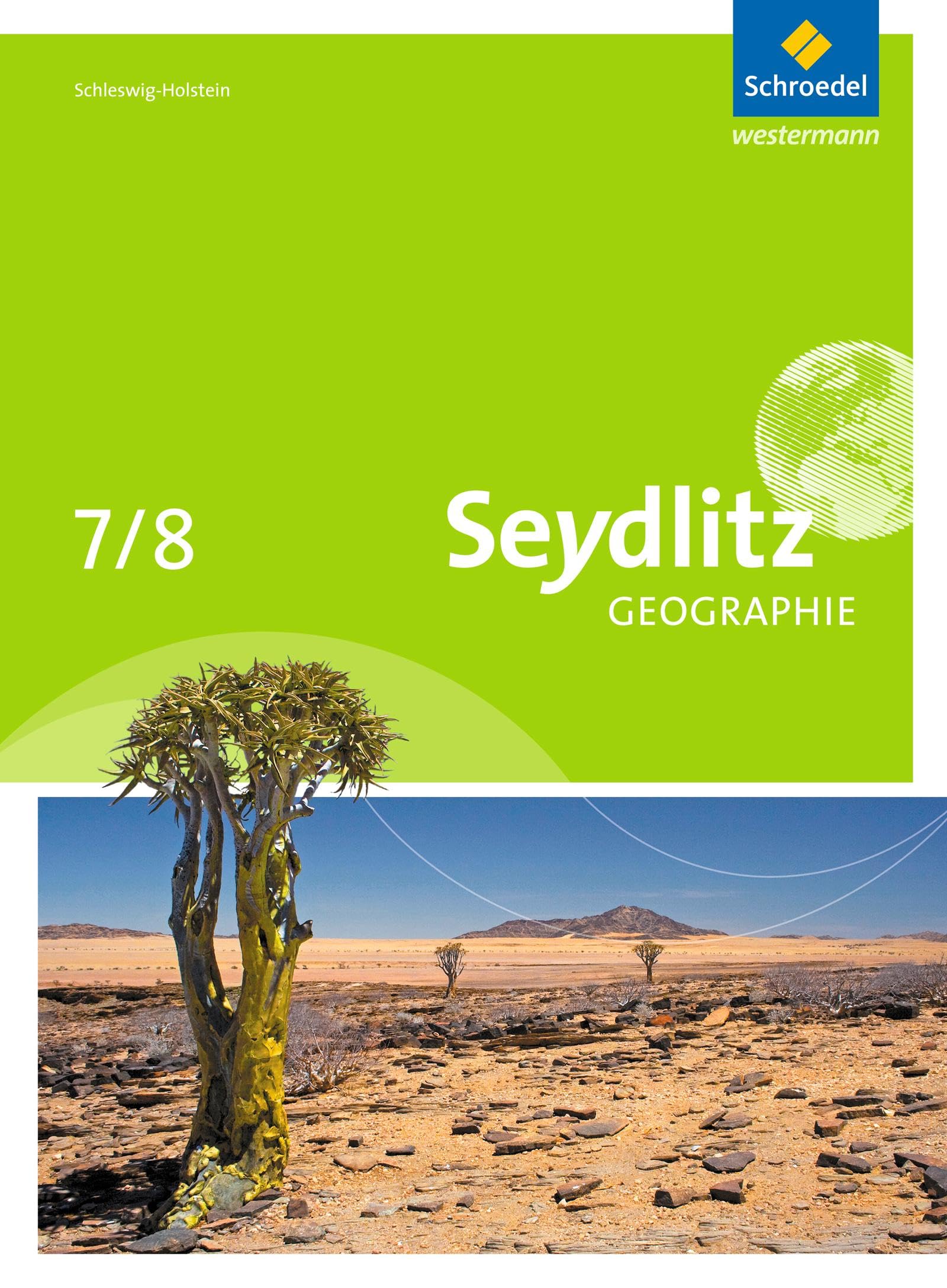 Seydlitz Erdkunde 7 / 8. Schulbuch. Schleswig-Holstein: Ausgabe 2014