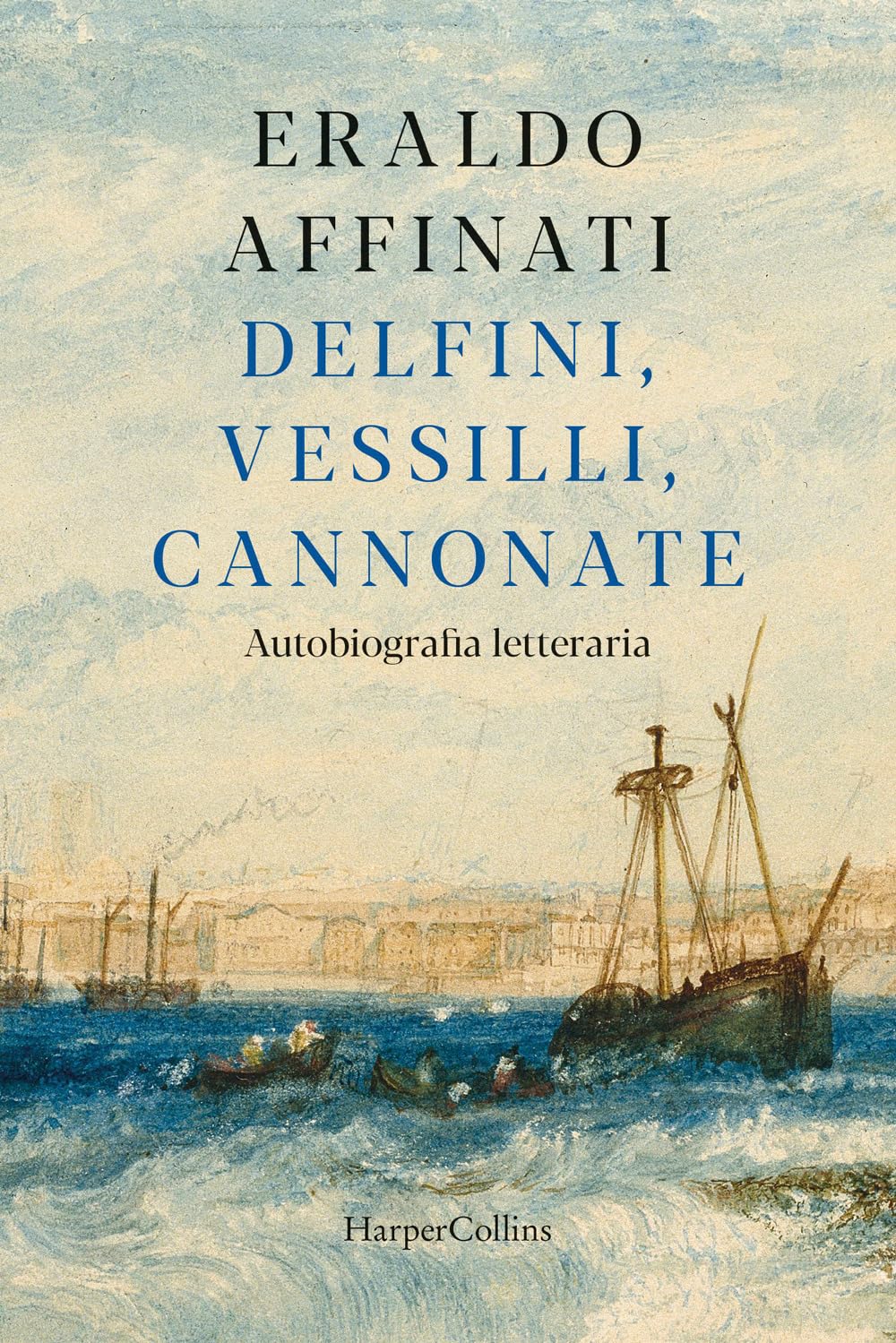 Delfini, Vessilli, Cannonate. Autobiografia Letteraria - 4
