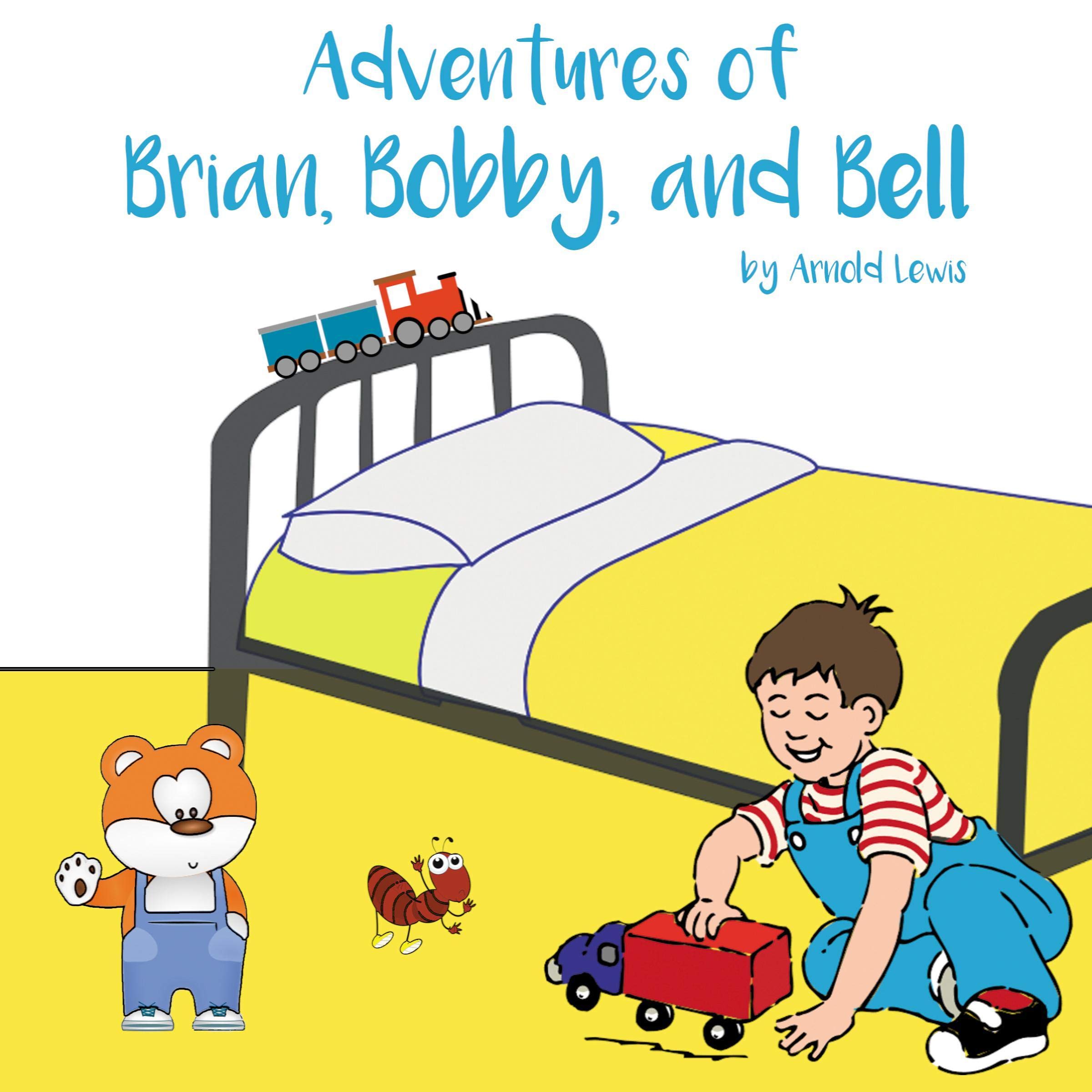 Cover art for Adventures of Brian, Bobby, and Bell - 2 Fun Stories in 1