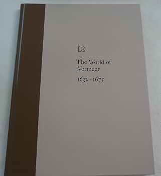 The World of Vermeer, 1632-1675 (Time-Life Library of Art