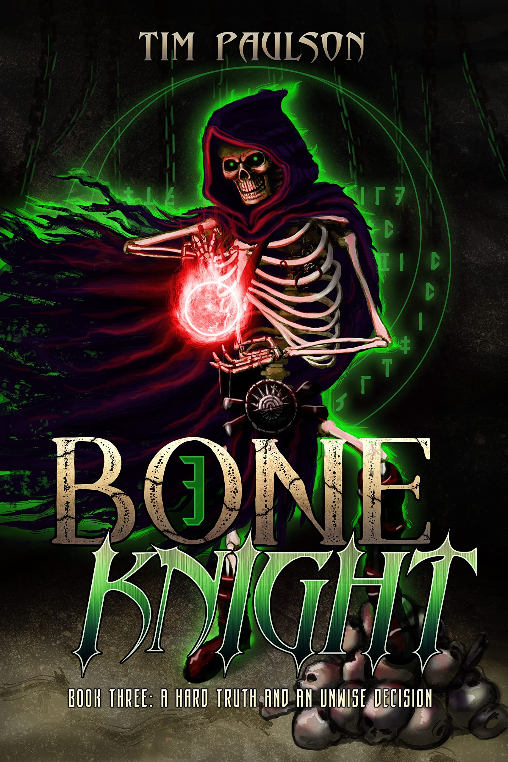 A Hard Truth and An Unwise Decision: A LitRPG Fantasy Adventure (Bone Knight Book 3)