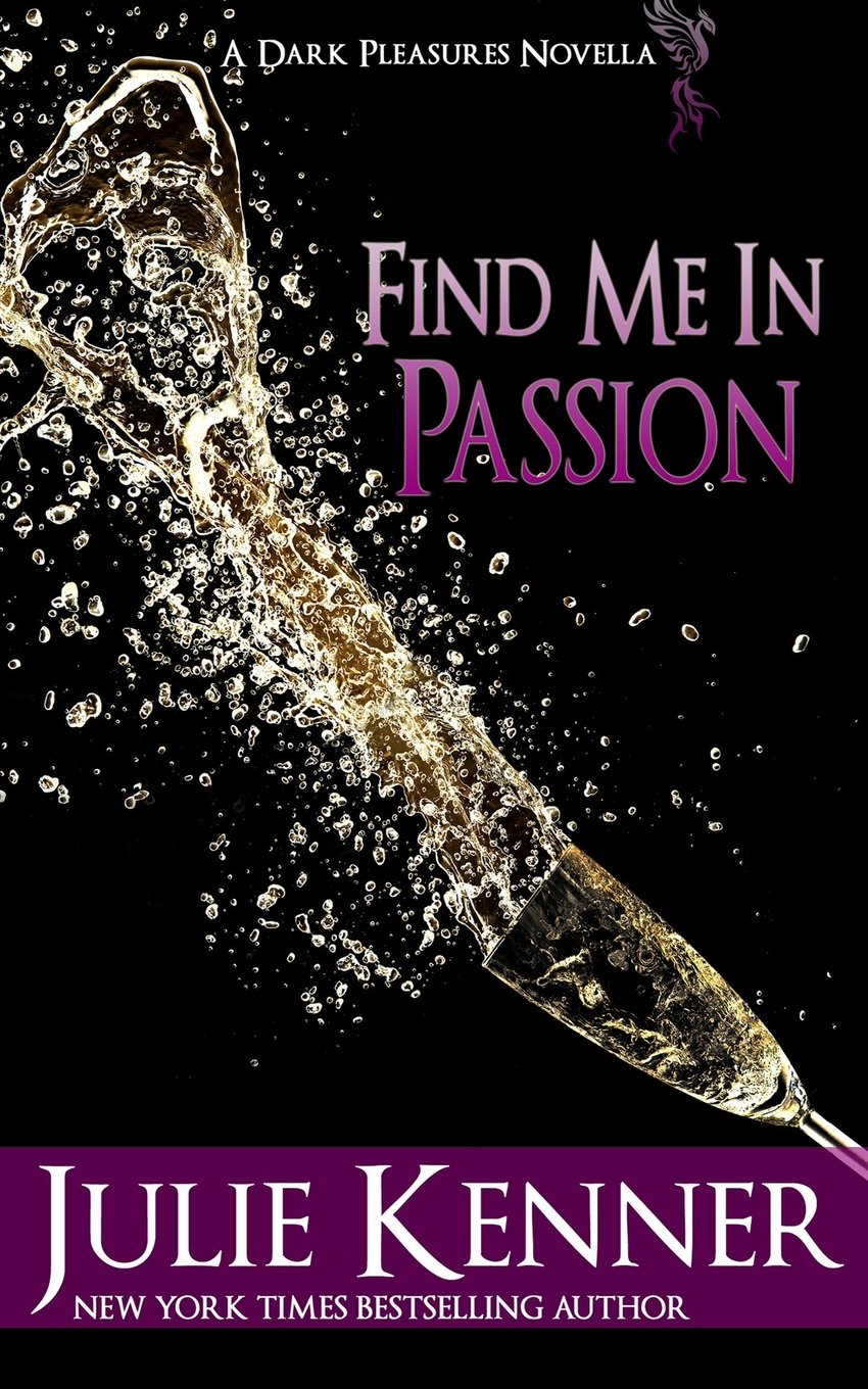 Find Me in Passion: Mal and Christina's Story, Part 3: Volume 3 (Dark Pleasures)