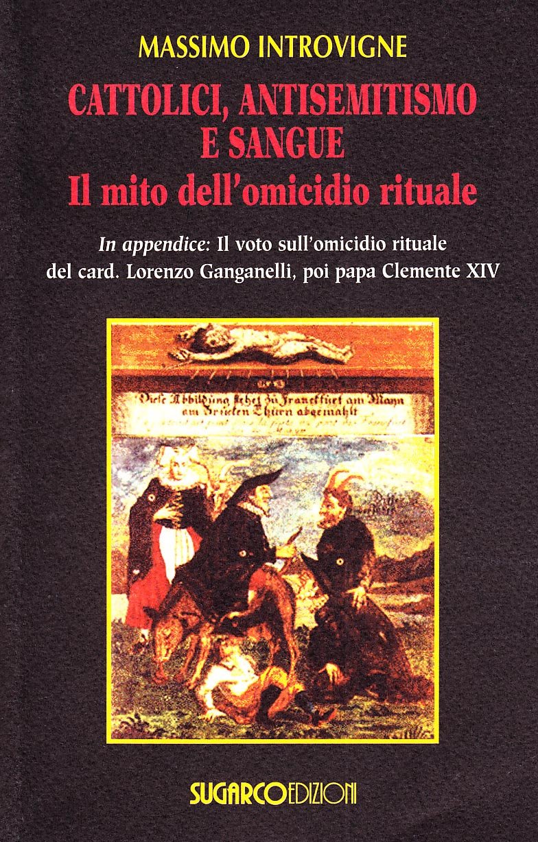 Cattolici, Antisemitismo E Sangue. Il Mito Dell'omicidio Rituale - 4