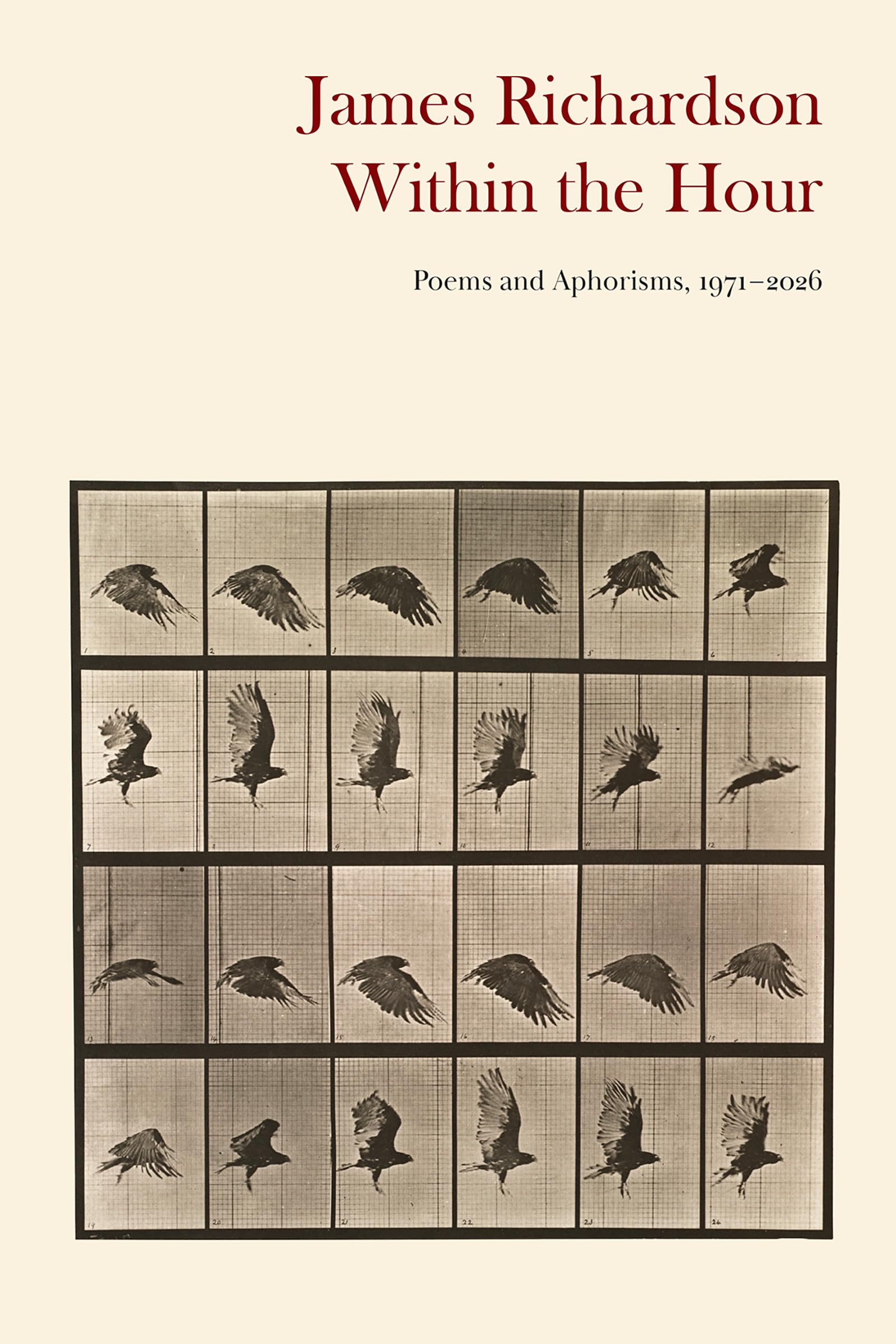 Within the Hour: Poems and Aphorisms, 1971-2026