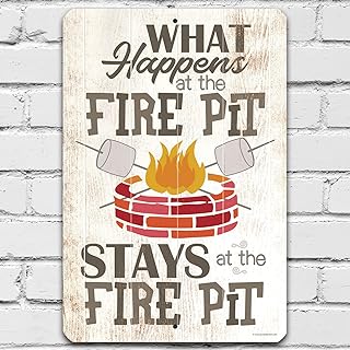 Metal Sign - What Happens At The Firepit - Durable Metal Sign - Use Indoor/Outdoor - Funny Father's Day Gift and Decor for Patio, Barbeque Restaurant and Grill Under $20 (8" x 12")