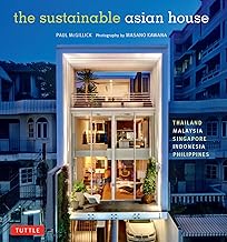 Sustainable Asian House: Thailand, Malaysia, Singapore, Indonesia, Philippines