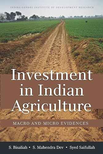 Investment in Indian Agriculture: Macro and Micro Evidences
