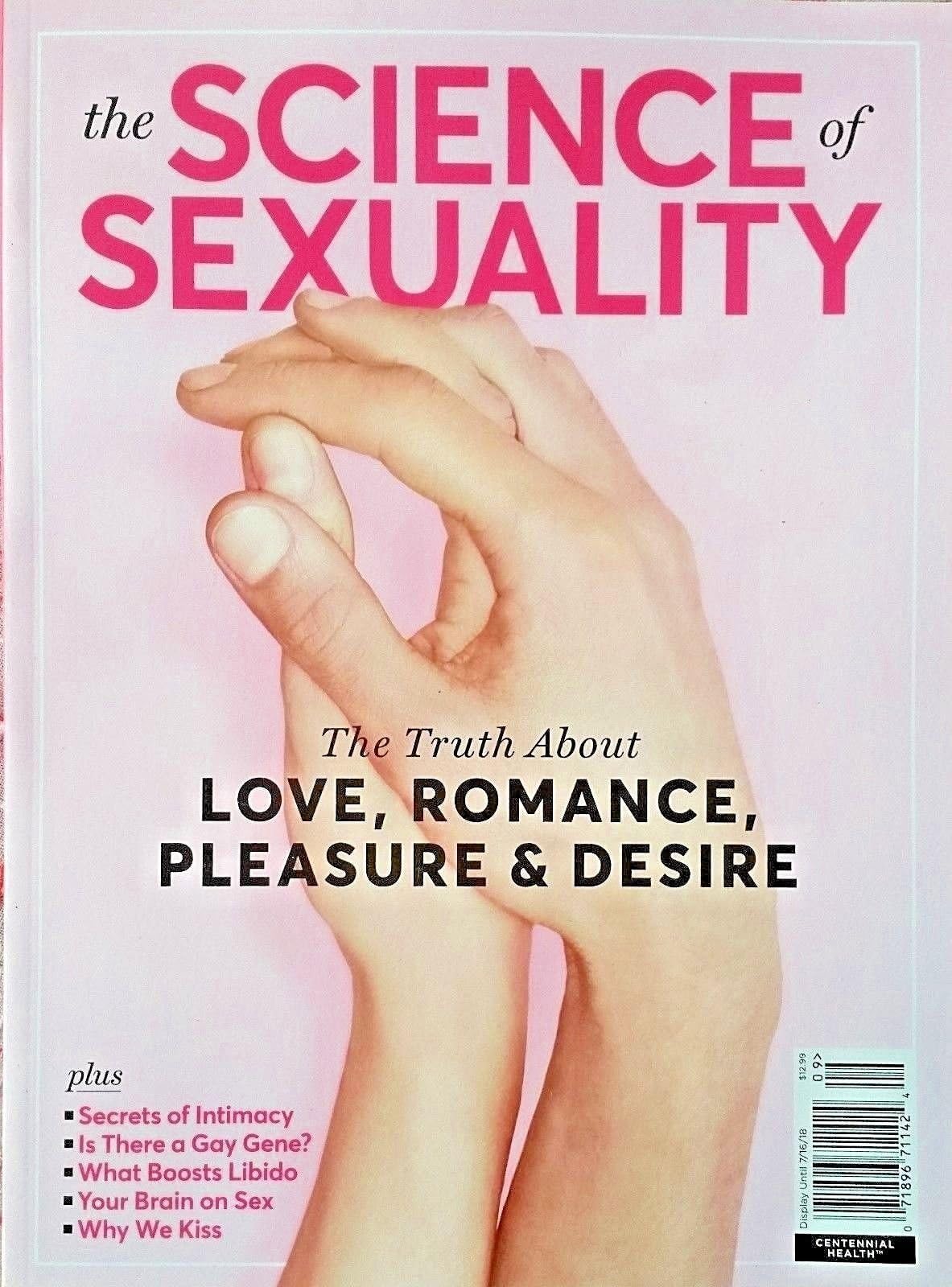 THE SCIENCE OF SEXUALITY Magazine THE TRUTH ABOUT LOVE ROMANCE CENTENNIAL HEALTH 2018 NEW