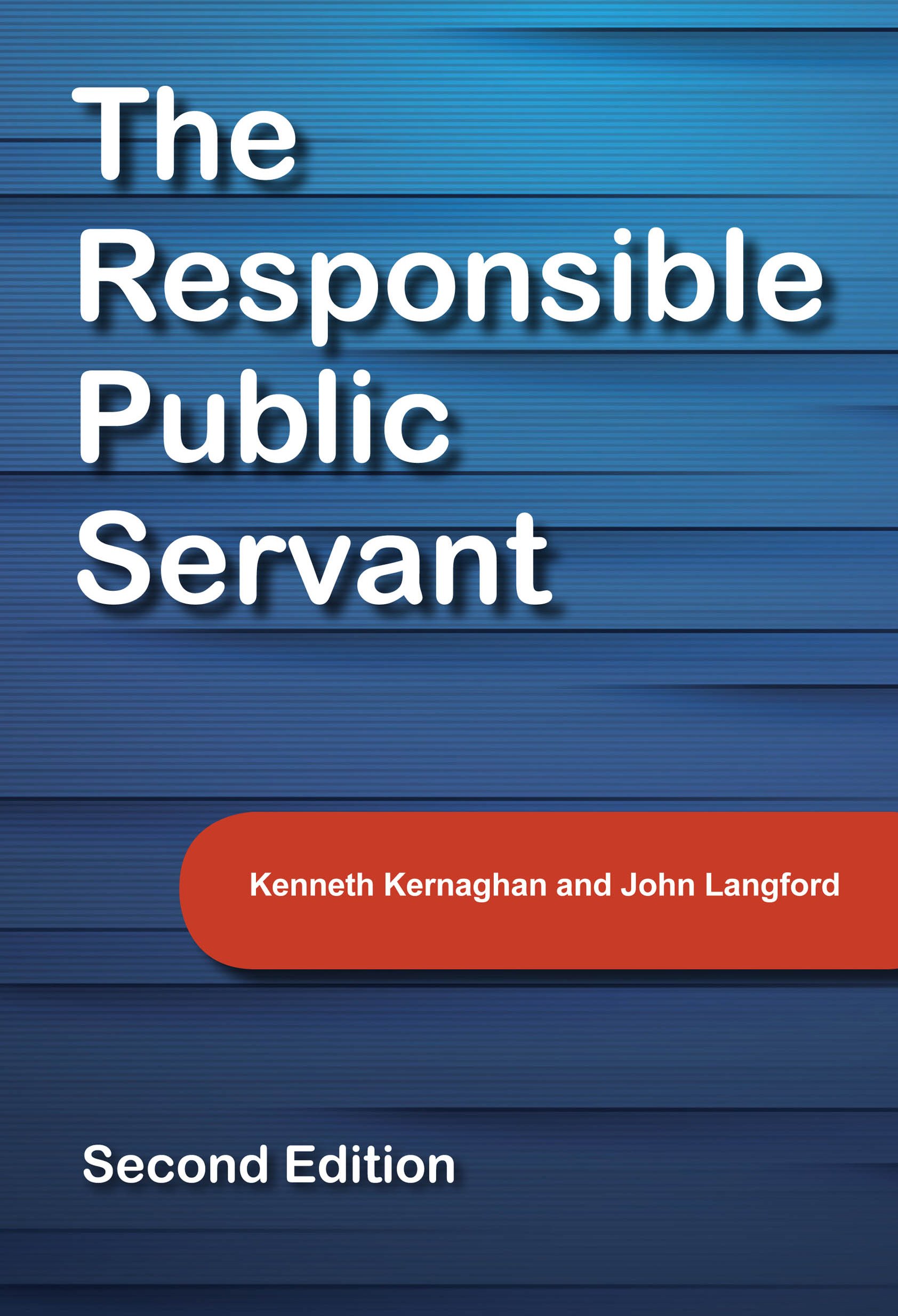 The Responsible Public Servant: Second Edition