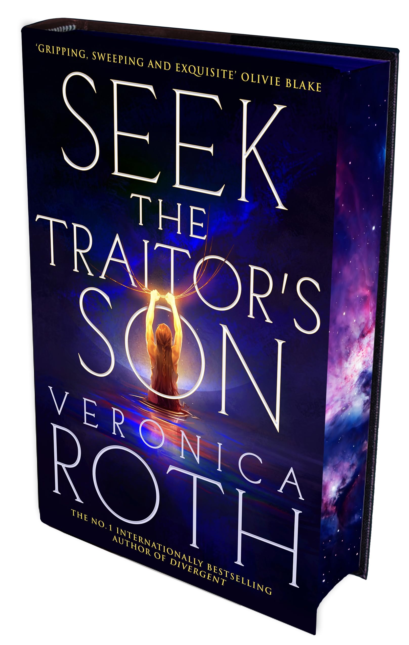 Seek The Traitor's Son: An epic romantic, dystopian fantasy from the global bestselling author of Divergent. (The Burning Empire, 1)