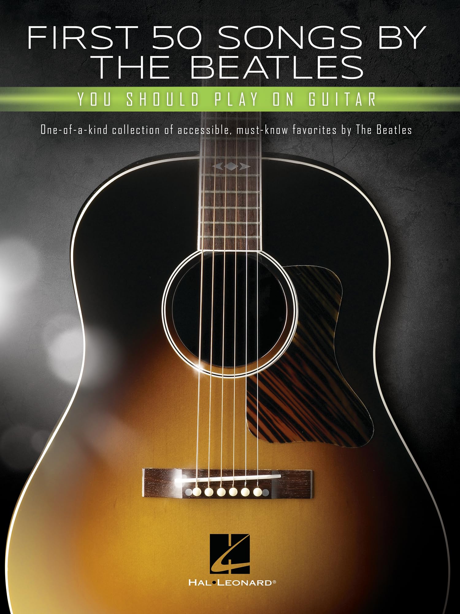 First 50 Songs by the Beatles Should Play on Guitar: You Should