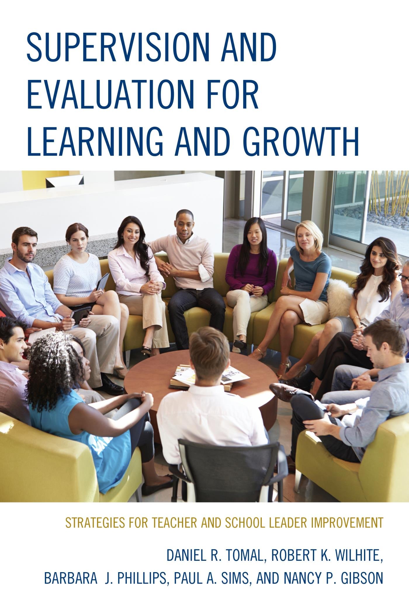 Supervision and Evaluation for Learning and Growth: Strategies for Teacher and School Leader Improvement (The Concordia University Leadership Series)