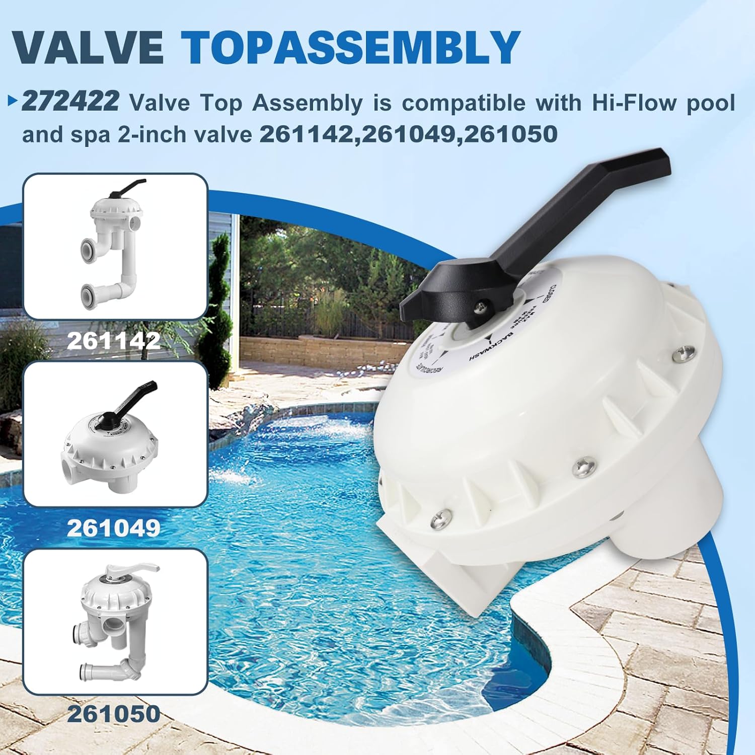 272422 Valve Top Assembly Compatible with 2-inch HiFlow Valves FNS Plus and Quad Pool and Spa D.E. Filters Replace 261049