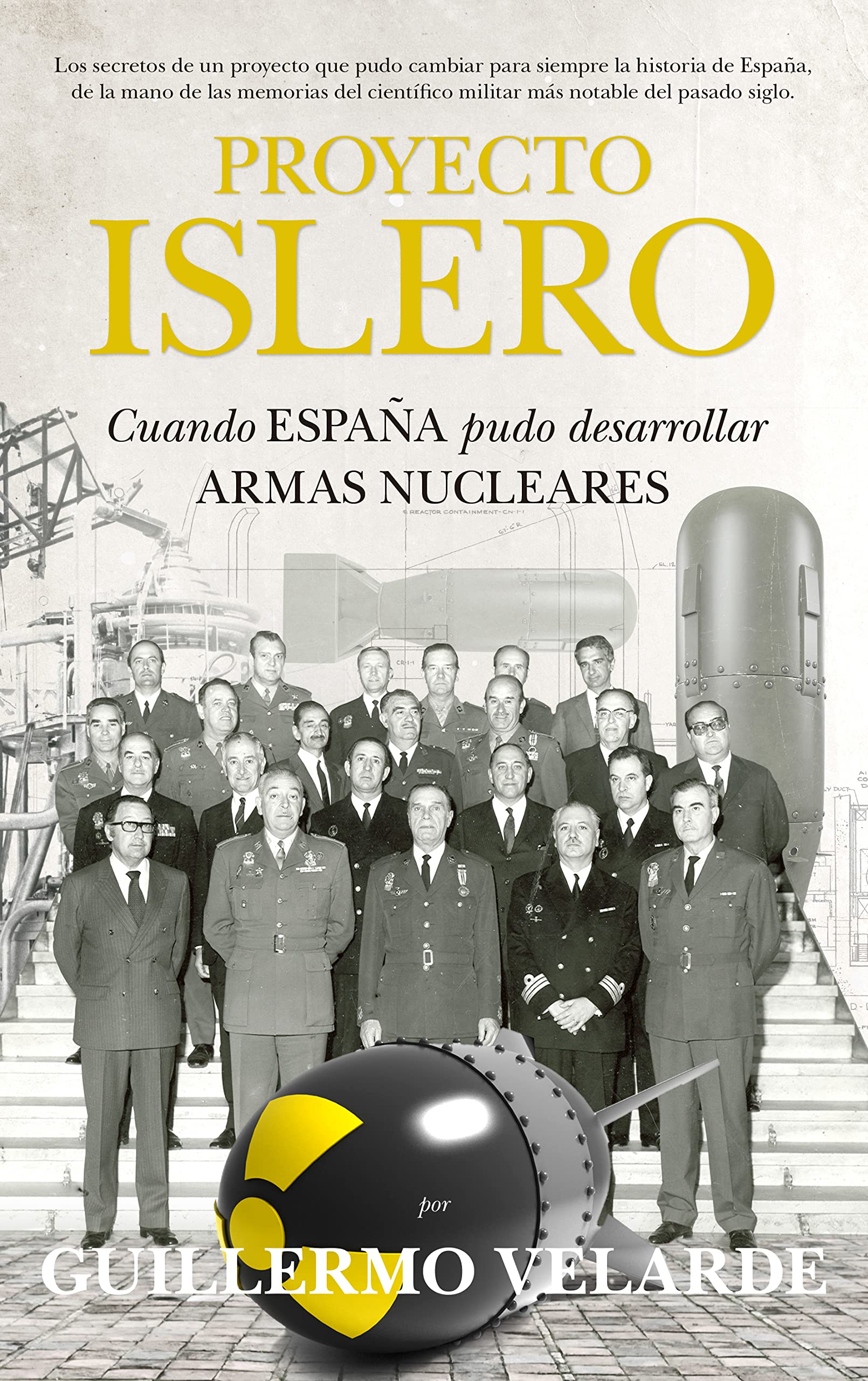 Proyecto Islero: Cuando España pudo desarrollar armas nucleares (Divulgación científica)