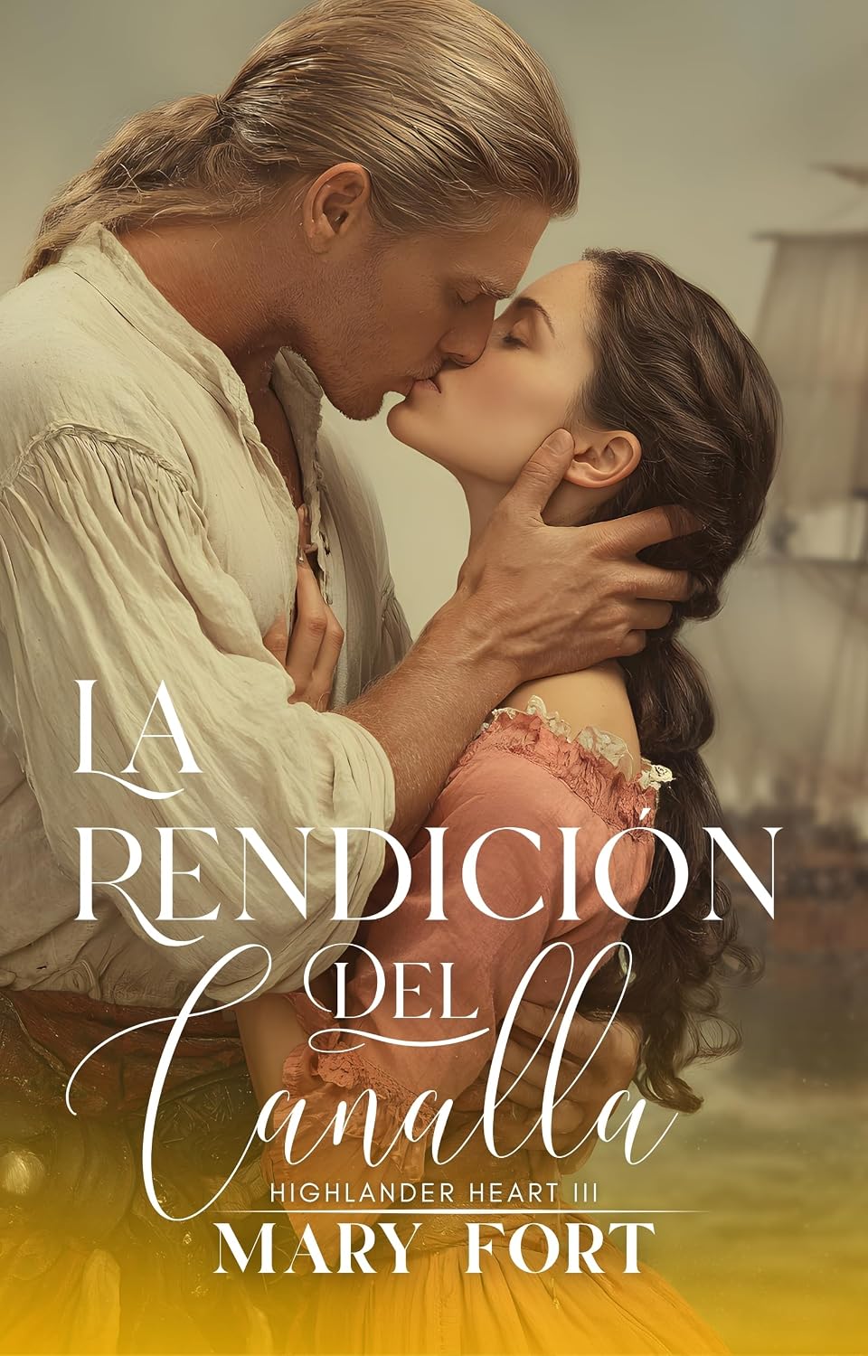 La Rendición del Canalla: El seductor y la novicia (Highlander Heart nº 3) (Spanish Edition)