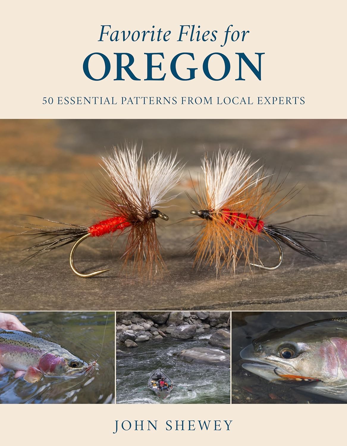 Favorite Flies for Oregon: 50 Essential Patterns from Local Experts ...