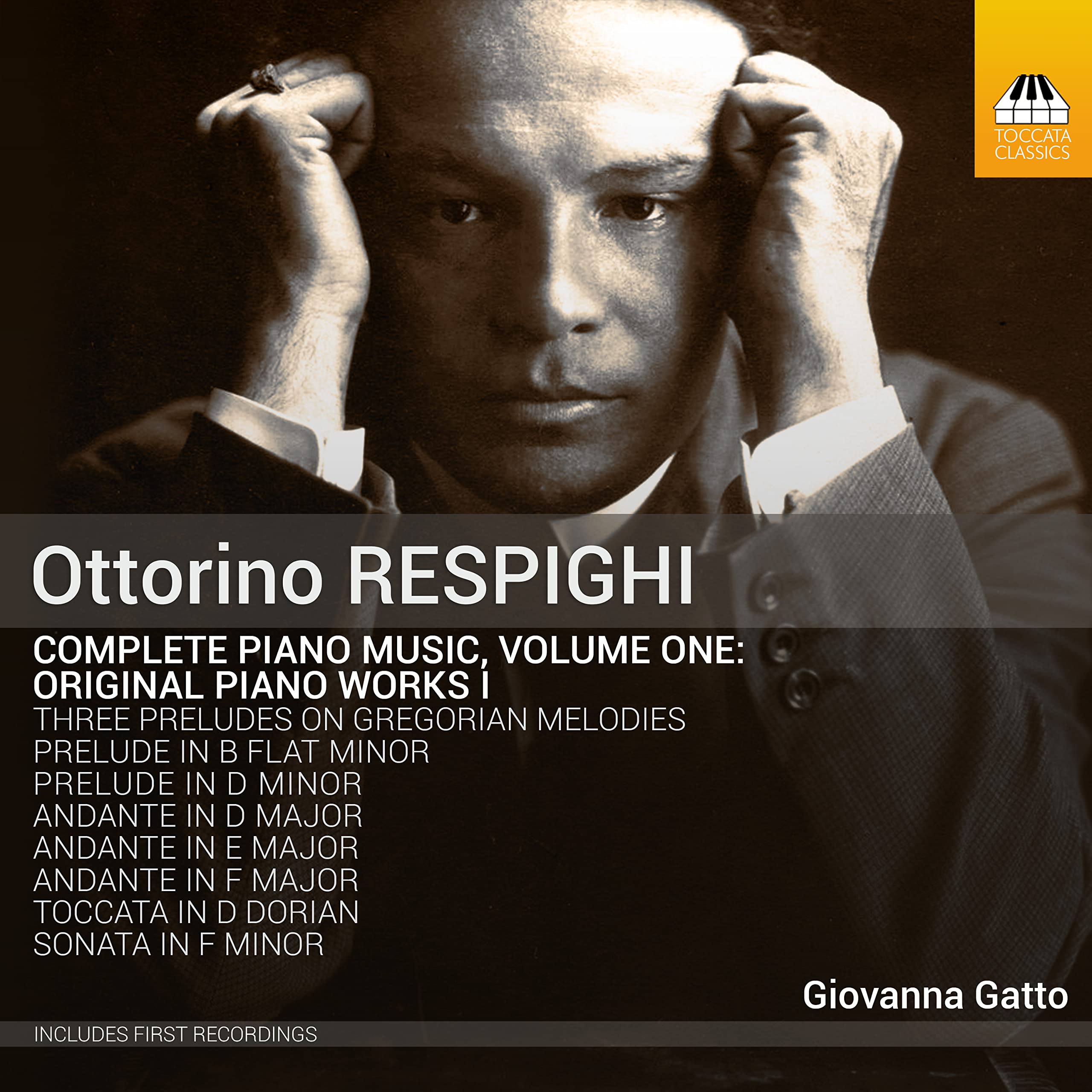 Ottorino Respighi: Complete Piano Music, Volume One: Original Piano Works I