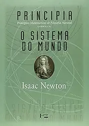 Principia - Livros II e III: Princípios Matemáticos de Filosofia Natural - O Sistema do Mundo