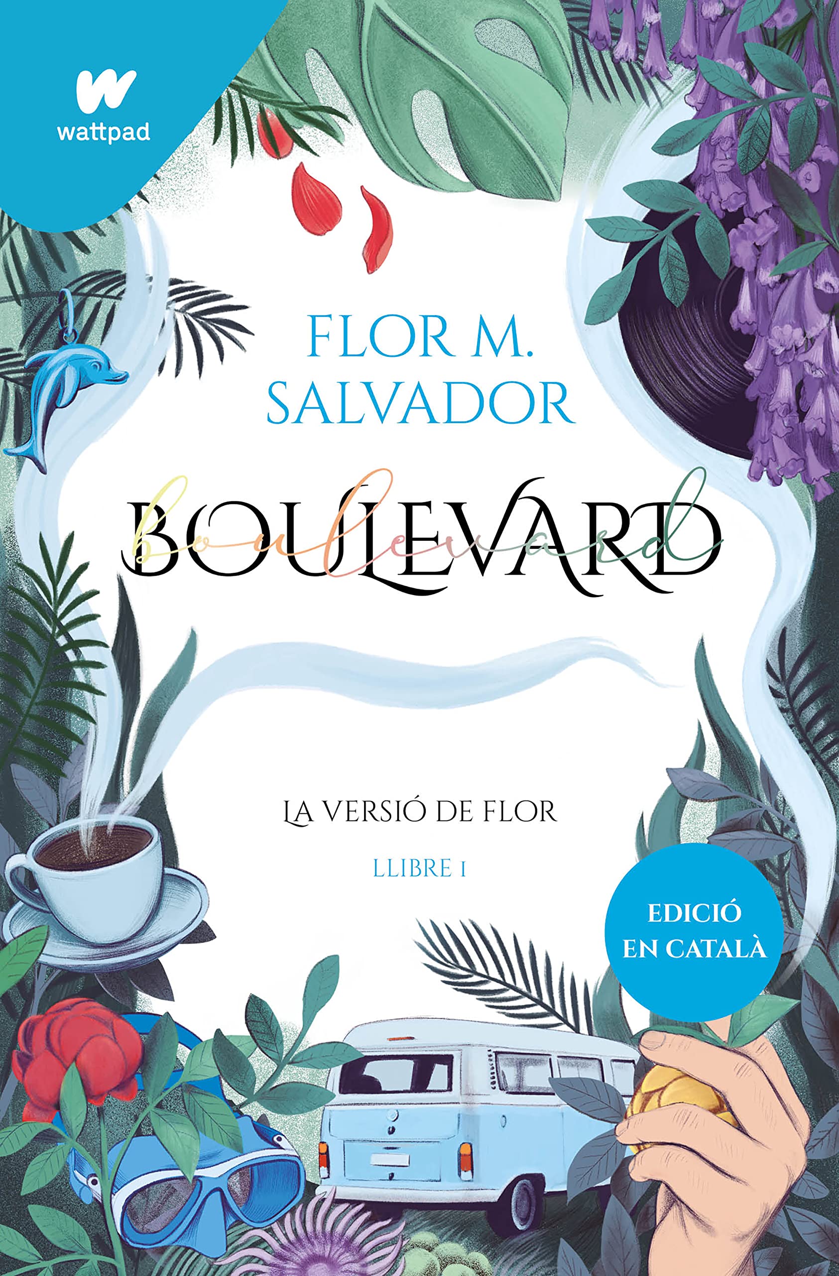 MONTENA Boulevard. Llibre 1: La versió de Flor (edició revisada per l'autora)