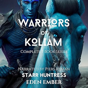 Warriors of Koliam: Complete 7 Book Series Audiobook by Starr Huntress episode artwork