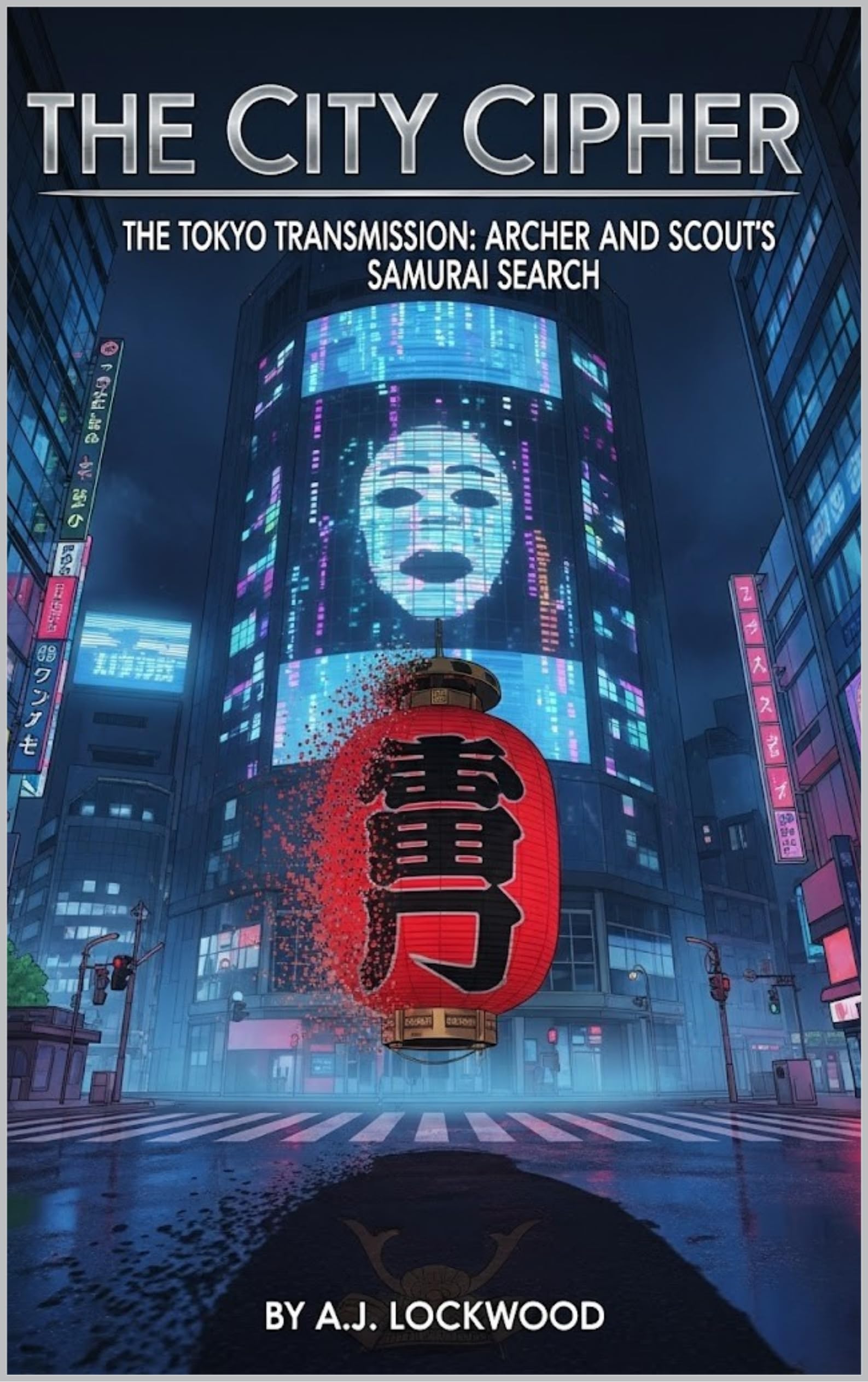 The Tokyo Transmission: Archer and Scout’s Samurai Search (The City Cipher Series Book 3)