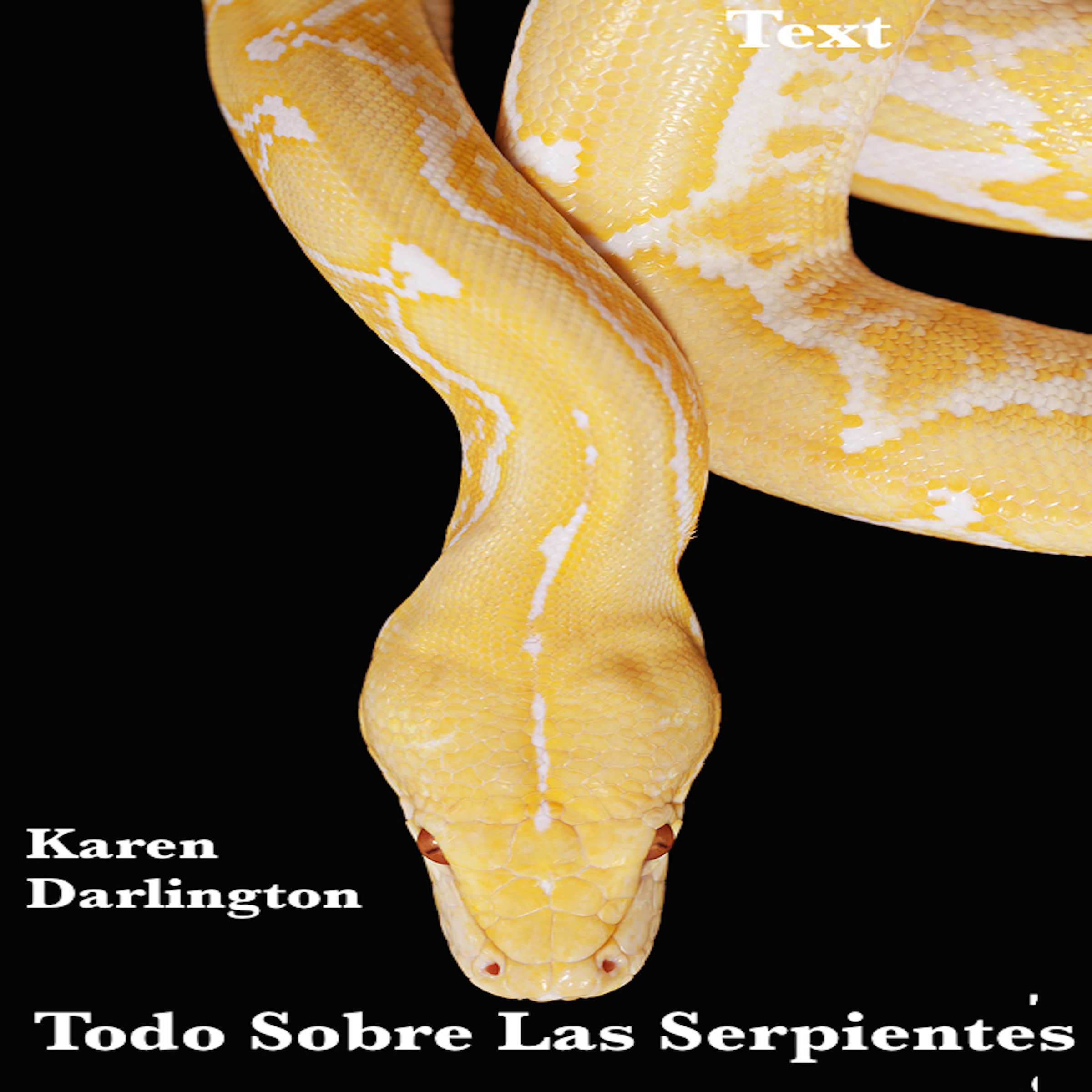 Todo Sobre Las Serpientes [All About Snakes]