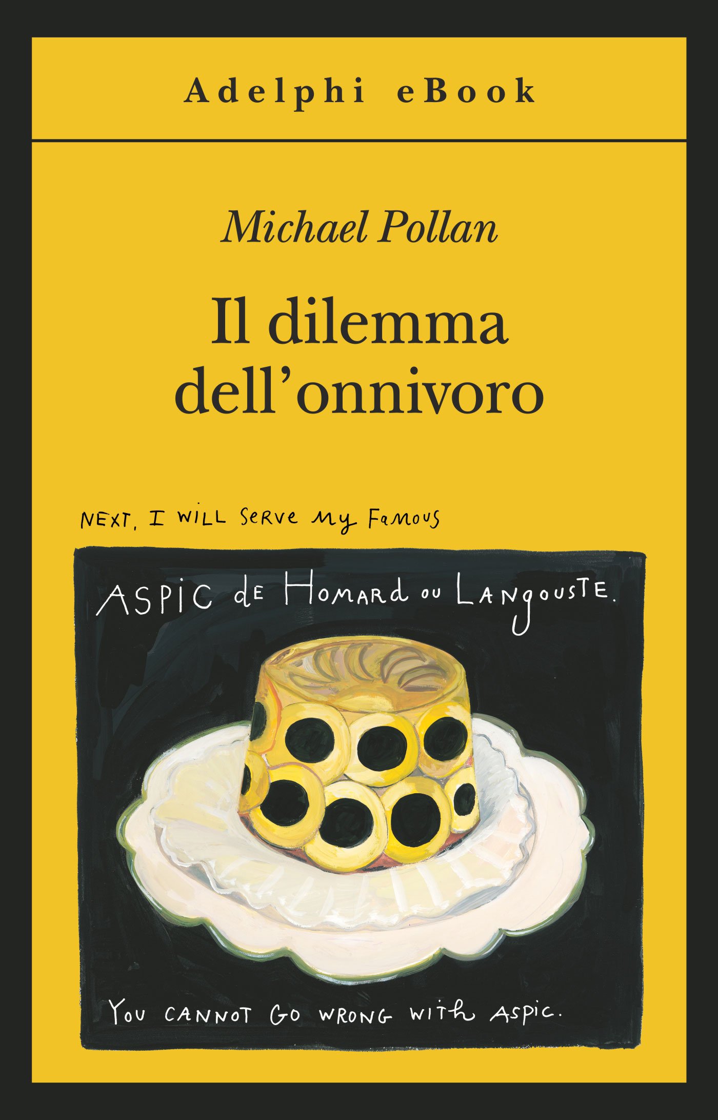 Il dilemma dell'onnivoro (Gli Adelphi Vol. 431) (Italian Edition)