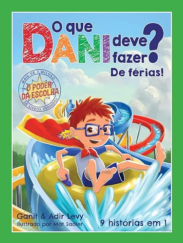 O que Dani deve fazer? De férias! (O poder da escolha Livro 3)