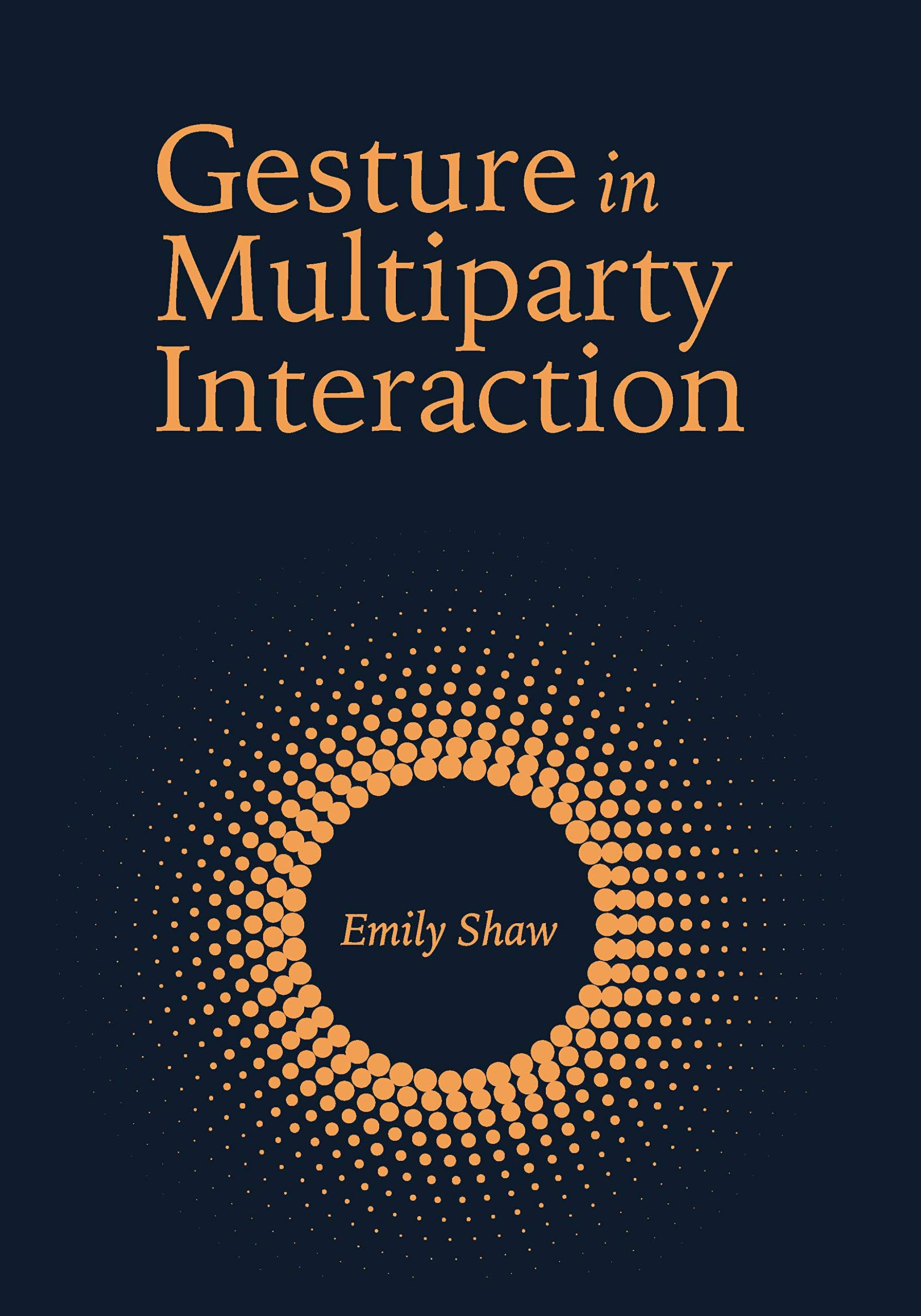Gesture in Multiparty Interaction (Sociolinguistics in Deaf Communities Book 24)